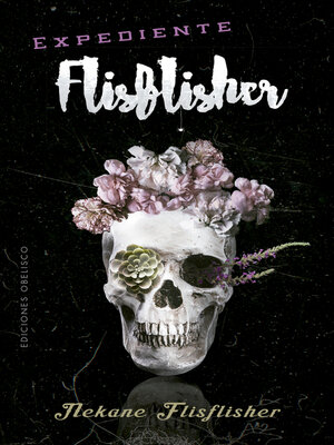 cover image of Expediente Flisflisher